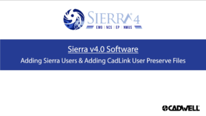 Adding Sierra Users and Adding a Preserve File in Cadlink User Manager - Sierra 4